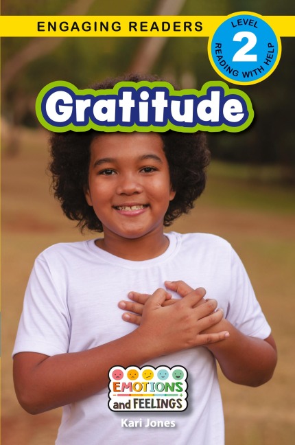 Gratitude: Emotions and Feelings (Engaging Readers, Level 2)