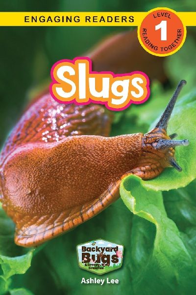 Slugs: Backyard Bugs and Creepy-Crawlies (Engaging Readers, Level 1)
