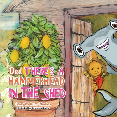 Dad Theres a Hammerhead in The Shed