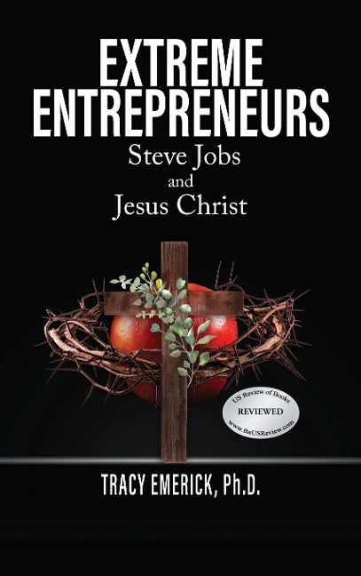 Extreme Entrepreneurs: Steve Jobs and Jesus Christ