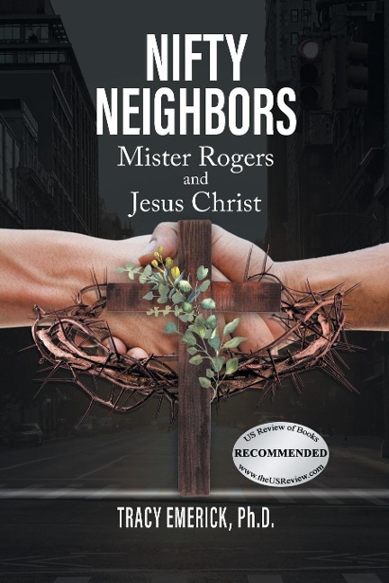 Nifty Neighbors: Mister Rogers & Jesus Christ