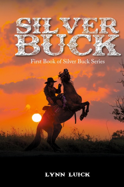 Silver Buck: First Book of Silver Buck Series