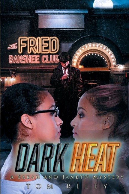 Dark Heat: A Sarah and JanetN Mystery