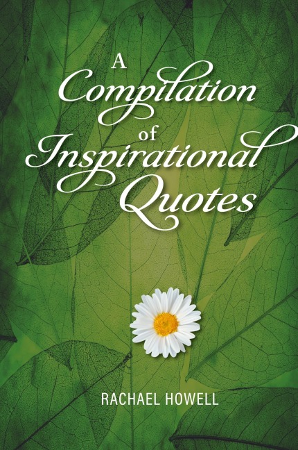A Compilation of Inspirational Quotes