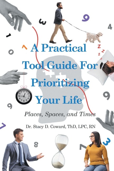 A Practical Tool Guide for Prioritizing Life: Places, Spaces, and Times