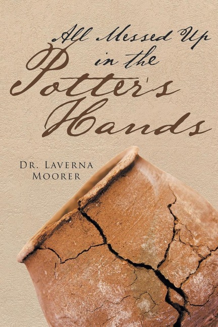 All Messed Up In The Potters Hands