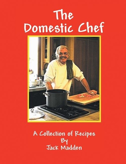 The Domestic Chef: A Collection of Recipes