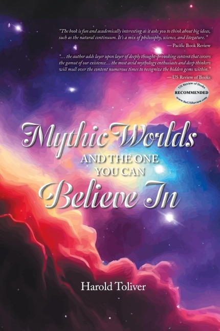 Mythic Worlds and the One You Can Believe In