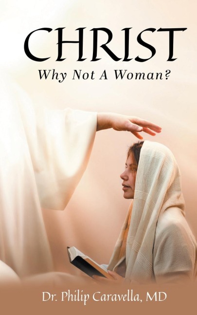 Christ: Why Not A Woman?