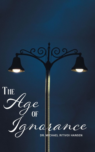 The Age of Ignorance