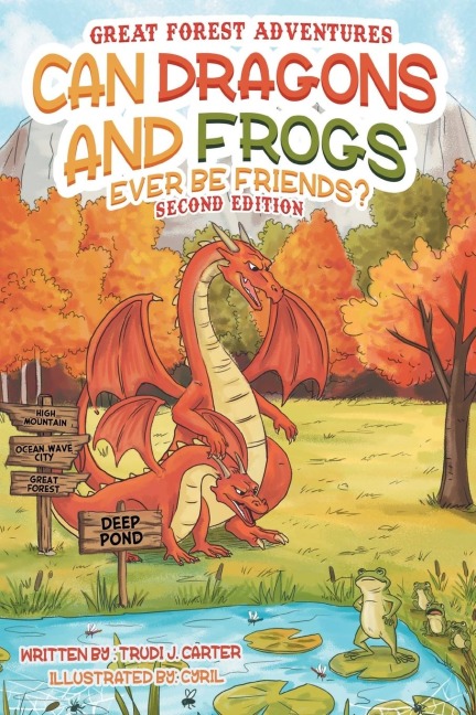 Can Dragons and Frogs Ever Be Friends?: Second Edition