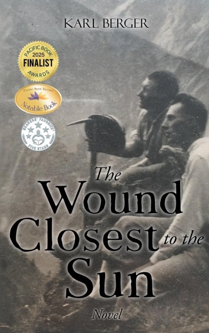 The Wound Closest to the Sun: Novel