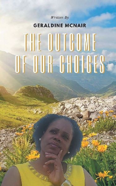 The Outcome of Our Choices