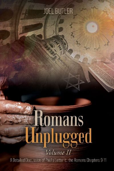 Romans Unplugged, Volume II: A Detailed Discussion of Pauls Letter to the Romans Chapters 9-11