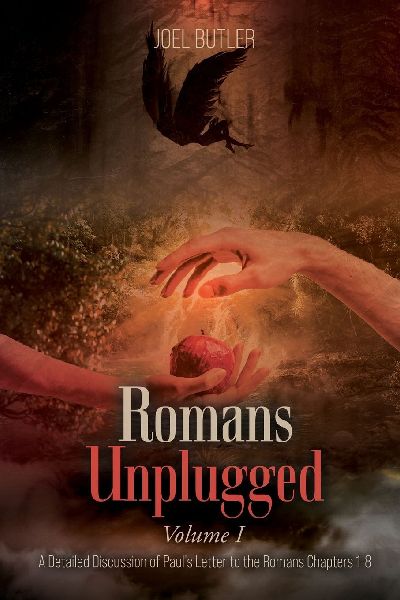Romans Unplugged, Volume I: A Detailed Discussion of Pauls Letter to the Romans Chapters 1-8
