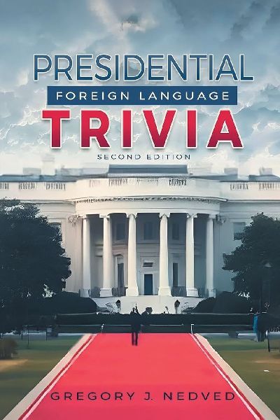 Presidential Foreign Language Trivia: 2nd Edition