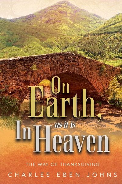On Earth, as it is in Heaven The Way of Thanksgiving