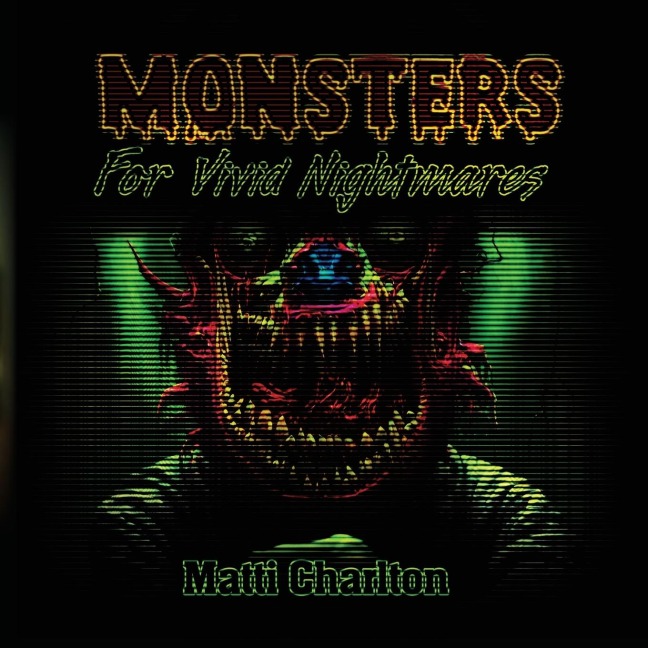Monsters for Vivid Nightmares