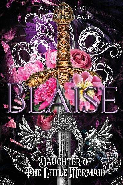 Blaise - Daughter of The Little Mermaid: Daughter of the Little Mermaid