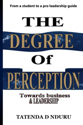 The Degree Of Perception (towards Business and Leadership)