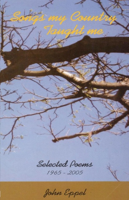 Songs My Country Taught Me: Collected Poems 1965-2005