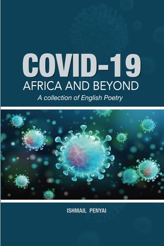 COVID-19 Africa and Beyond : a Collection of English Poetry