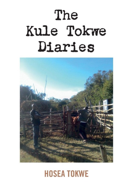 The Kule Tokwe Diaries: Collection of short stories