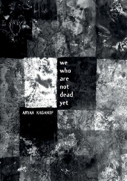 We Who Are Not Dead Yet