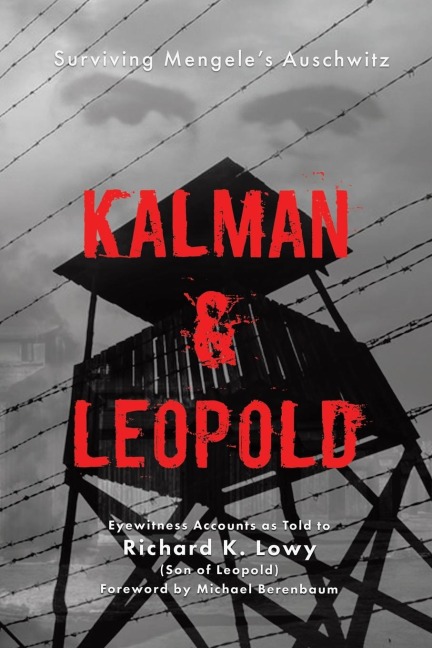 Kalman & Leopold: Surviving Mengele's Auschwitz