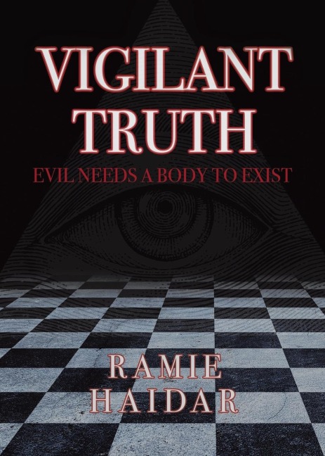 Vigilant Truth: Evil Needs a Body to Exist