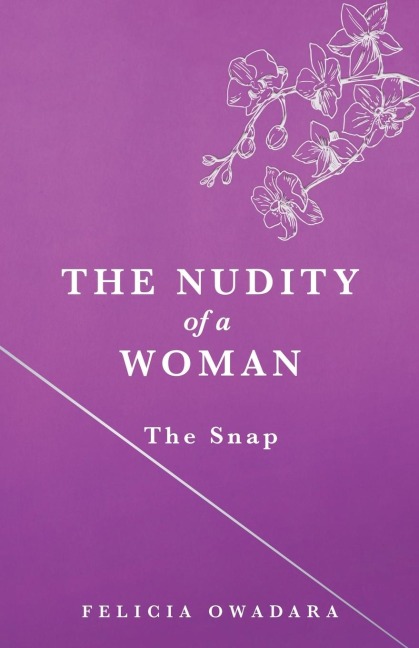The Nudity of a Woman: The Snap