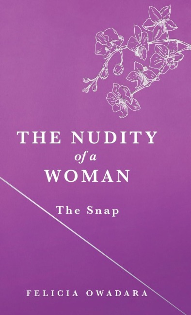 The Nudity of a Woman: The Snap