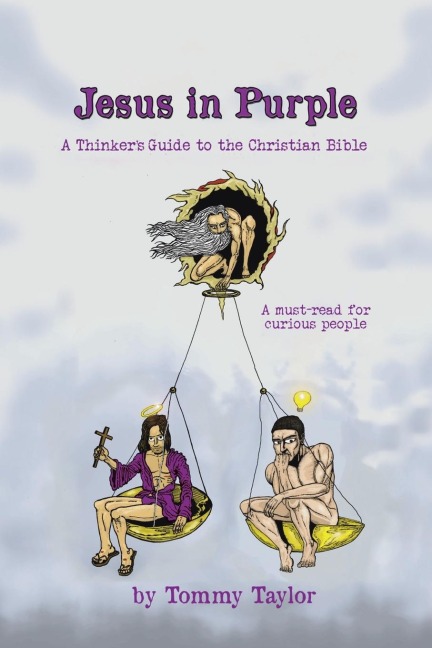 Jesus in Purple: A Thinkers Guide to the Christian Bible