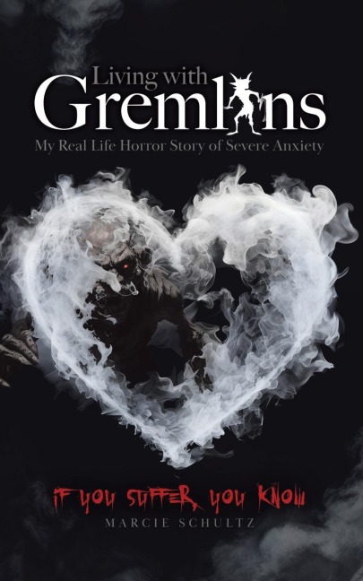 Living with Gremlins: My Real Life Horror Story of Severe Anxiety