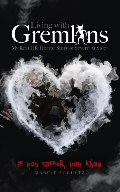 Living with Gremlins: My Real Life Horror Story of Severe Anxiety