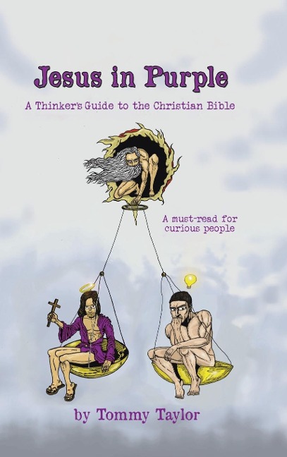 Jesus in Purple: A Thinkers Guide to the Christian Bible