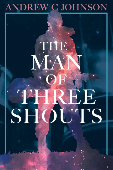 The Man of Three Shouts
