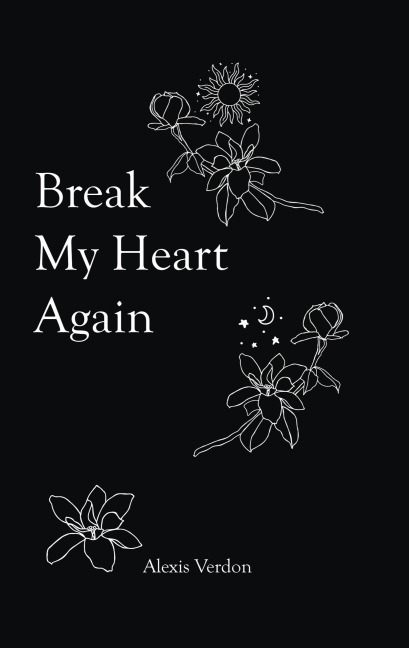 Break My Heart Again