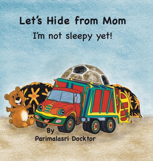 Lets Hide from Mom: Im Not Sleepy Yet!