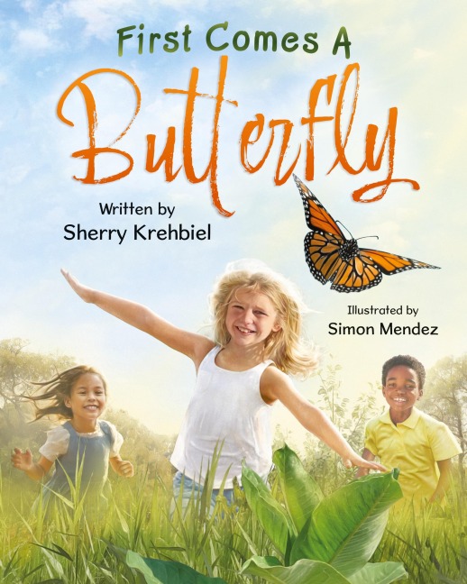 First Comes a Butterfly