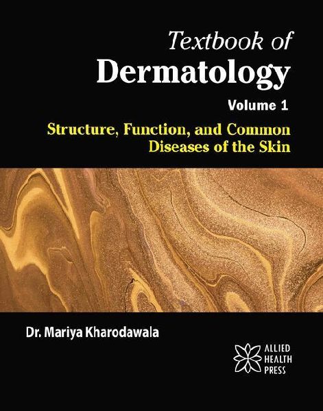 Textbook of Dermatology Volume 1: Structure, Function, and Common Diseases of the Skin