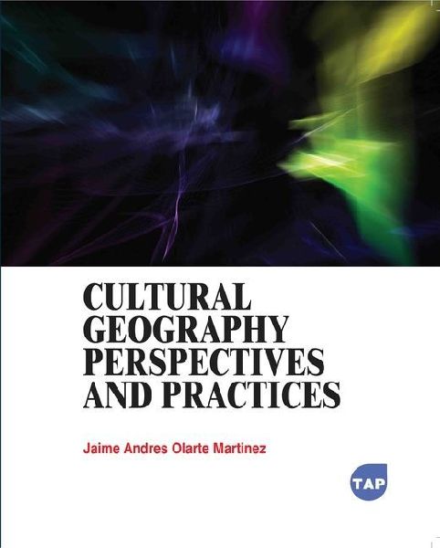 Cultural Geography: Perspectives and Practices