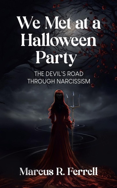 We Met at a Halloween Party: The Devils Road Through Narcissism
