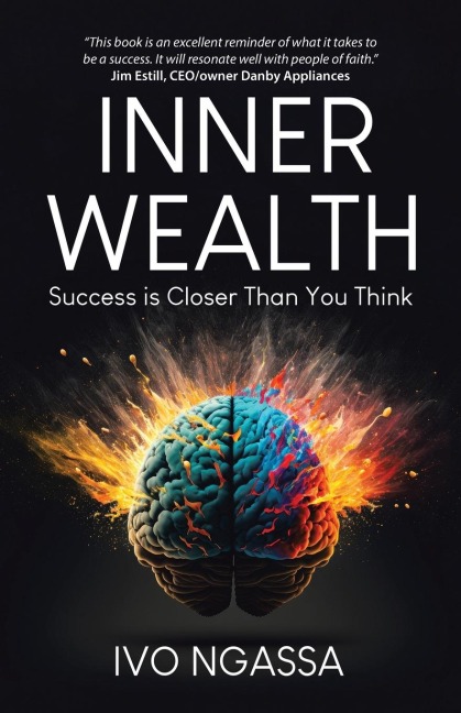 Inner Wealth: Success is Closer Than You Think