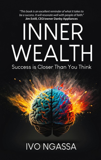 Inner Wealth: Success is Closer Than You Think