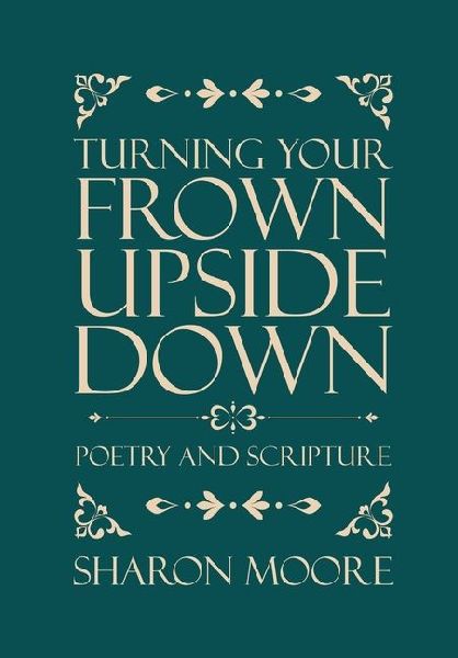 Turning Your Frown Upside Down: Poetry and Scripture