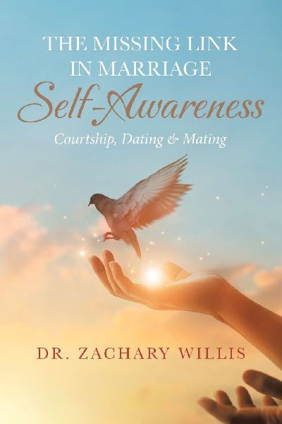 The Missing Link in Marriage - Self-Awareness: Courtship, Dating & Mating