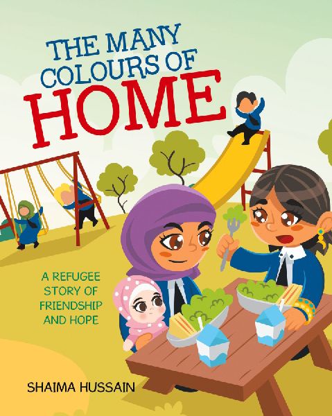The Many Colours of Home: A Refugee Story of Friendship and Hope