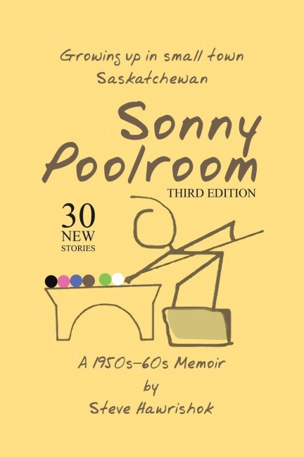 Sonny Poolroom: Growing up in small town Saskatchewan: A 1950s-60s Memoir