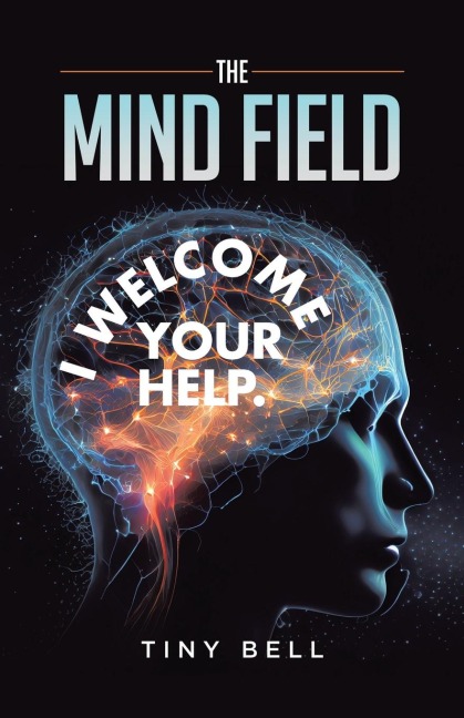 The Mind Field: I Welcome Your Help.